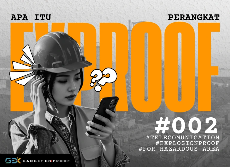 Apa Itu Perangkat Explosion Proof Kamu harus tau