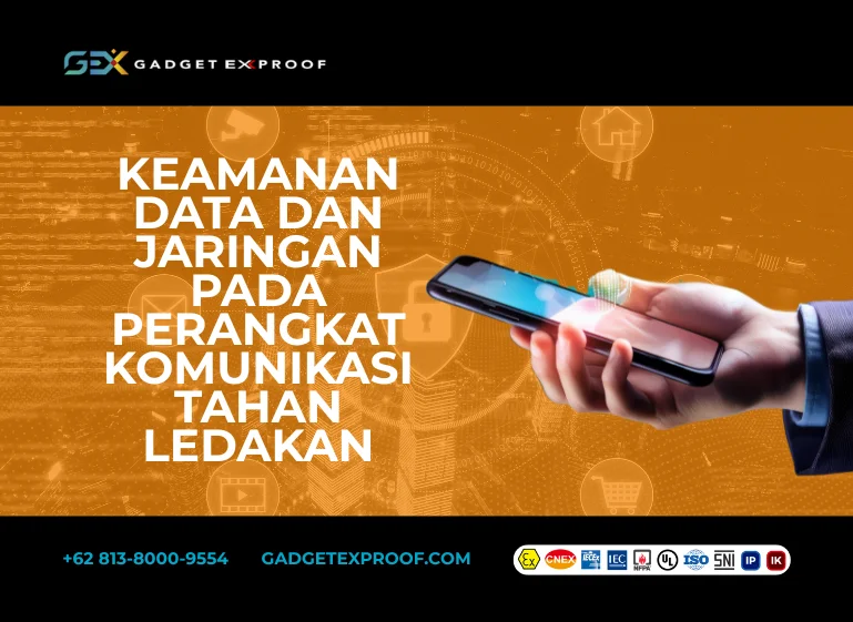 Keamanan Data dan Jaringan pada Perangkat Komunikasi Tahan Ledakan