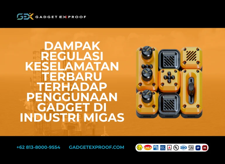 Dampak Regulasi Keselamatan Terbaru Terhadap Penggunaan Gadget di Industri Migas